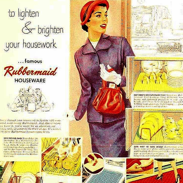 An advertisement for rubbermaid that shows a stylish-looking woman and smaller images of different products that says "to lighten and brighten your housework... famous rubbermaid houseware" 