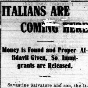 Excerpt from the Wooster Daily News that says "Italians Are Coming Here; Money is Found and Proper Affidavid Given, So Immigrants are Released". 