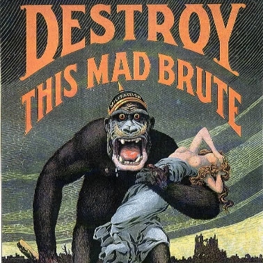 A poster that says "Destroy this mad brute" with an image of a monkey-like creature with yellow eyes and sharp teeth, wearing a German helmet that says "Militarism" on the front of it holding a woman with her hands over her face. 