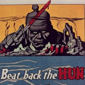 A poster that says "Beat back the hun" with an image of a man with yellow eyes, dark skin, a German helmet, and blood on his hands and the end of his bayonet. 